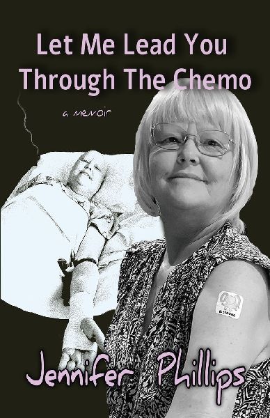 Let me lead you through the chemo: a memoir