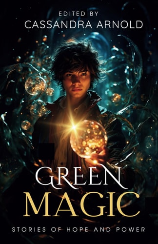 Green Magic Stories of Hope and Power