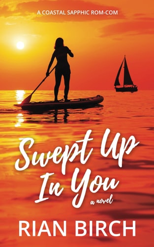 Swept Up In You A Coastal Sapphic Rom-Com