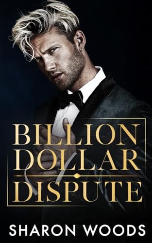Billion Dollar Dispute An Enemies to Lovers Romance (The Lincoln Brothers Book 3)