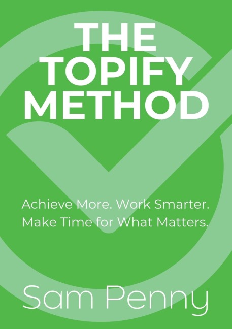 The Topify Method: Transform Big Dreams Into Daily Victories