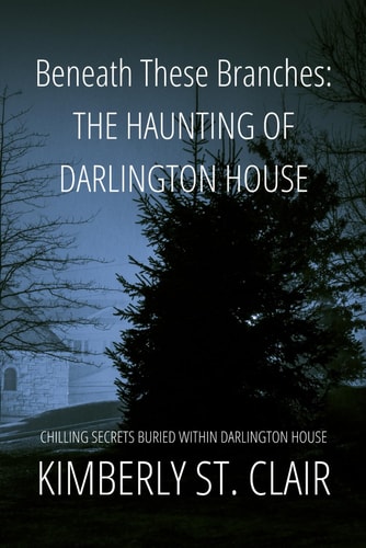 Beneath These Branches Haunting of Darlington House: Chilling Secrets Buried Within Darlington House