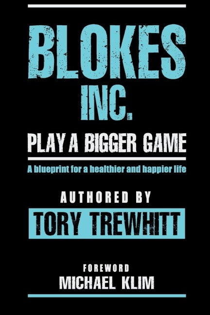 Blokes Inc.: Play a bigger game