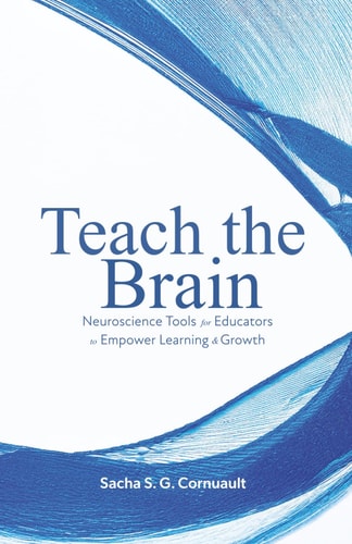 Teach The Brain Neuroscience Tools For Educators To Empower Learning And Growth