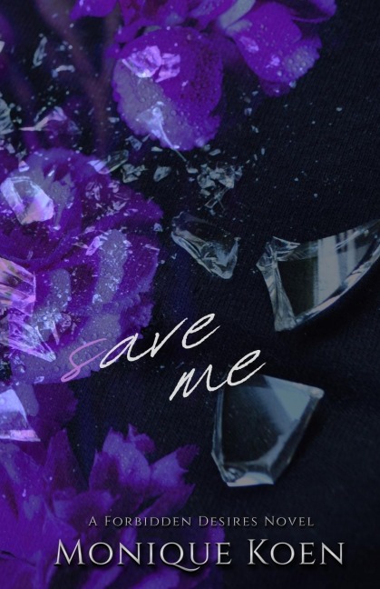 Save Me: A Forbidden Desires Novel