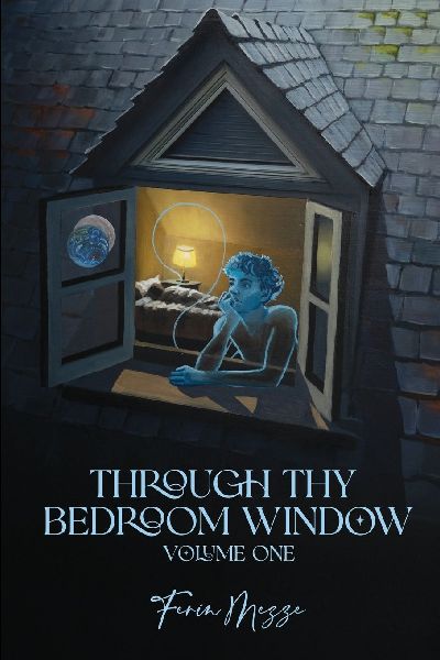 Through Thy Bedroom Window: Volume One