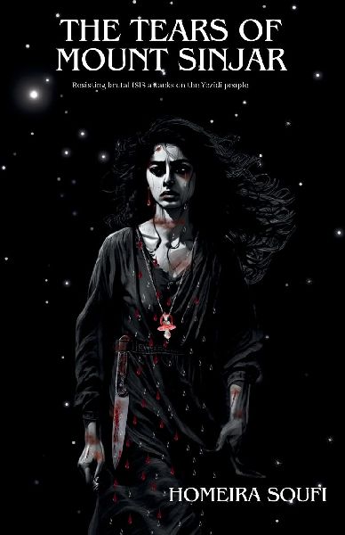 The Tears of Mount Sinjar: Resisting brutal ISIS attacks on the Yazidi people ...
