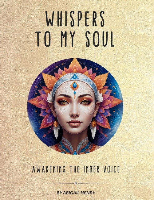 WHISPERS TO MY SOUL: Awakening the Inner Voice