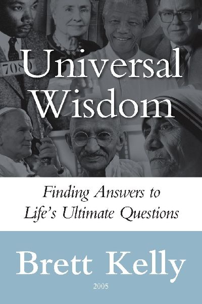 Universal Wisdom: Finding Answers to Lifes Ultimate Questions