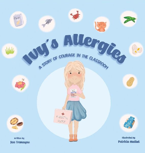 Ivy's Allergies: A Story of Courage in the Classroom