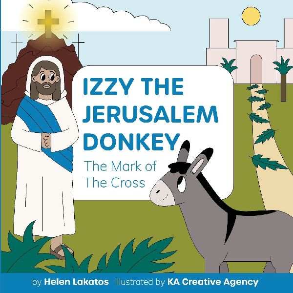 Izzy The Jerusalem Donkey: The Mark of the Cross: The Mark of the Cross