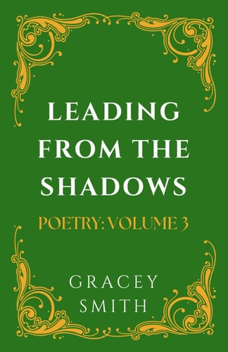 Leading From The Shadows Poetry: Volume 3