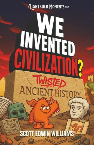 We Invented Civilization? Twisted Ancient History