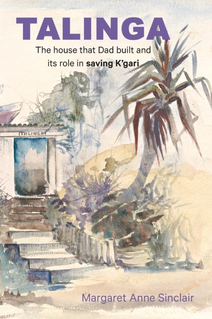Talinga: The house that Dad built and its role in saving Kgari