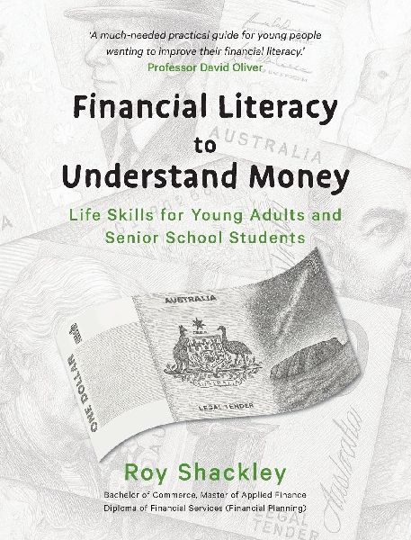 Financial Literacy to Understand Money: Life Skills for Young Adults and Senior School Students