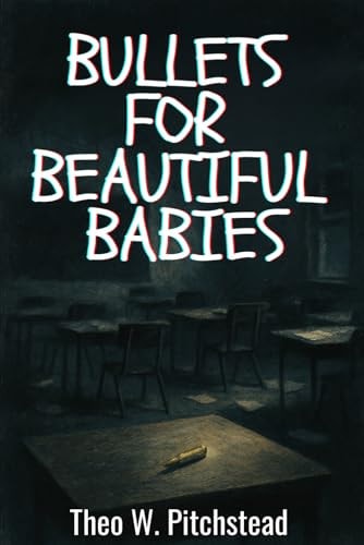 Bullets for Beautiful Babies