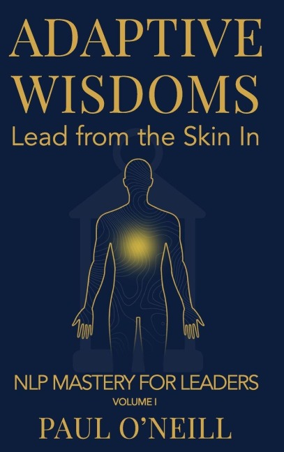 Adaptive Wisdoms: Lead from the Skin In