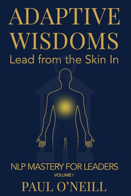 Adaptive Wisdoms: Lead from the Skin In