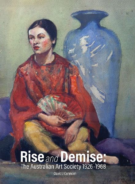 Rise and Demise: The Australian Art Society 1926-1968