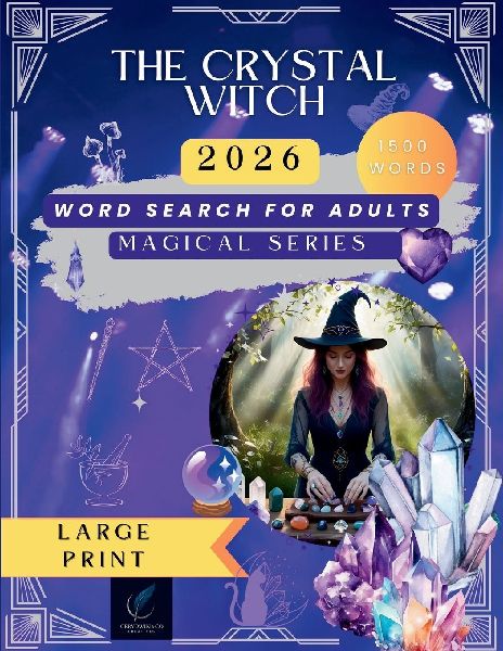 The Crystal Witch Word Search: 125 Mystical Puzzles with Crystal Healing Guide - Gemstones, Chakras, Moon Magic & Sacred Wisdom for Spiritual Growth and Relaxation