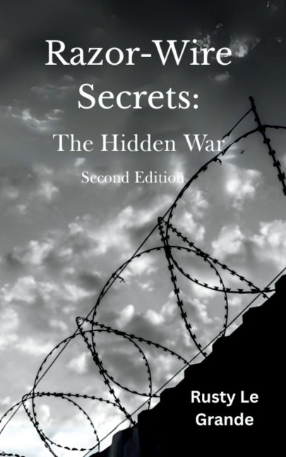Razor-Wire Secrets: The Hidden War