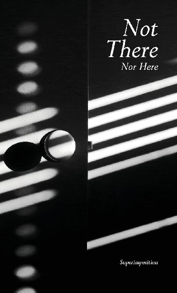 Not There, Nor Here