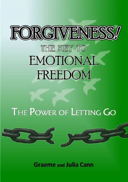 Forgiveness! the Key to Emotional Freedom: The Power of Letting Go