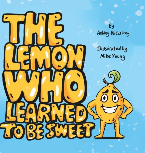 The Lemon Who Learned To Be Sweet