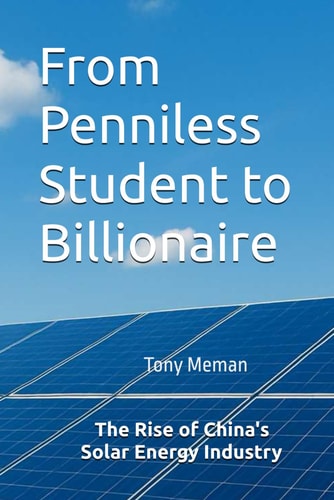 From Penniless Student to Billionaire The Rise of China's Solar Energy Industry