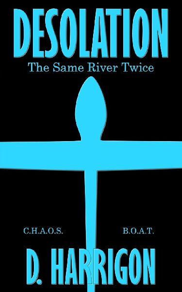Desolation: The Same River Twice