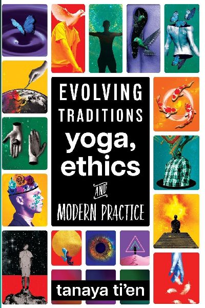 Evolving Traditions: Yoga, Ethics & Modern Practice