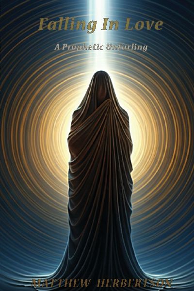Falling In Love: A Prophetic Unfurling