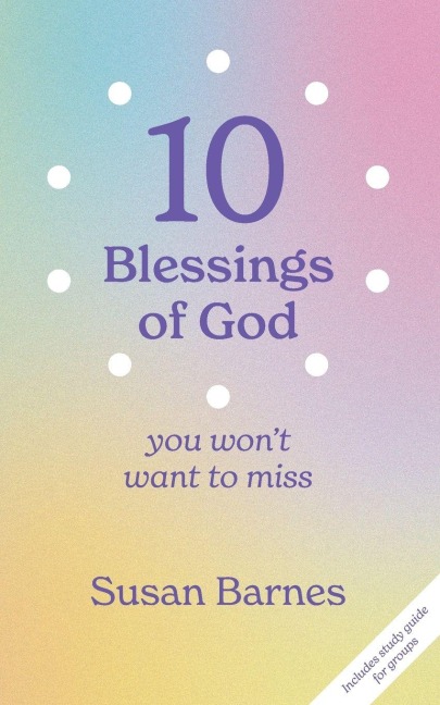 10 Blessings of God: You Wont Want To Miss