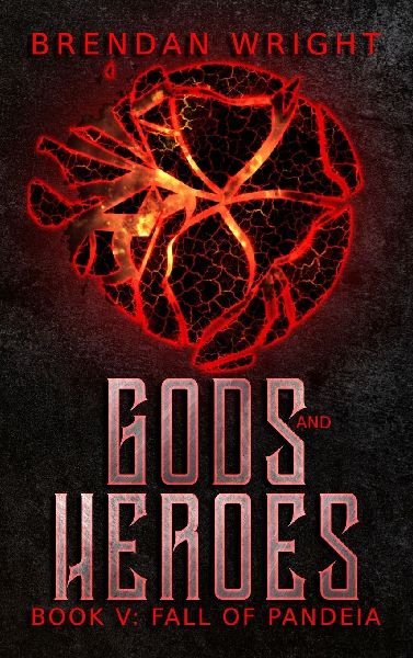 Gods and Heroes Book 5: Fall of Pandeia