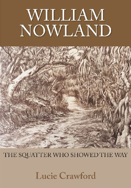William Nowland: the squatter who showed the way