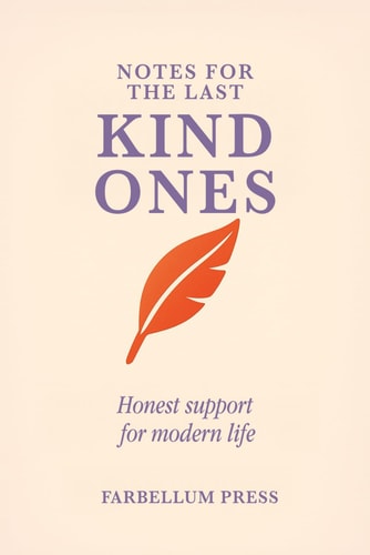 Notes For The Last Kind Ones