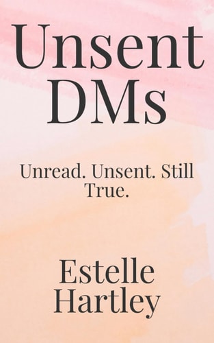 Unsent DMs Unread. Unsent. Still True.