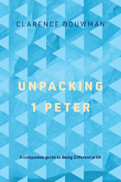 Unpacking 1 Peter: A companion guide to Being Different is OK