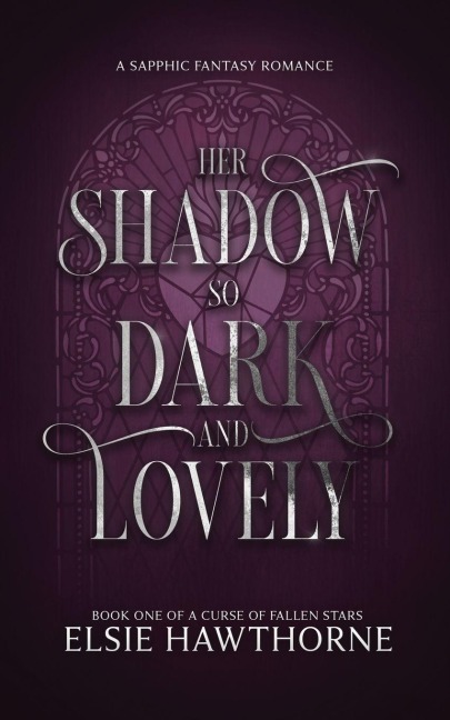 Her Shadow so Dark and Lovely: A Sapphic Fantasy Romance