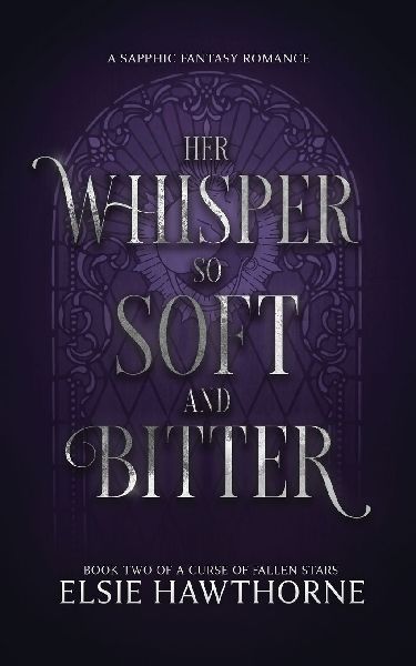 Her Whisper so Soft and Bitter: A Sapphic Fantasy Romance