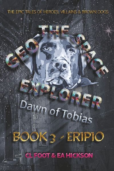 Geo the Space Explorer Book 3 Eripio: Dawn of Tobias