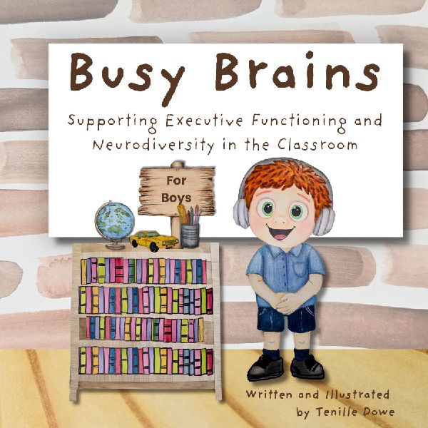 Busy Brains for Boys: Supporting Executive Functioning and Neurodiversity in the Classroom