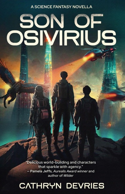 Son of Osivirius: A Science Fantasy Novella