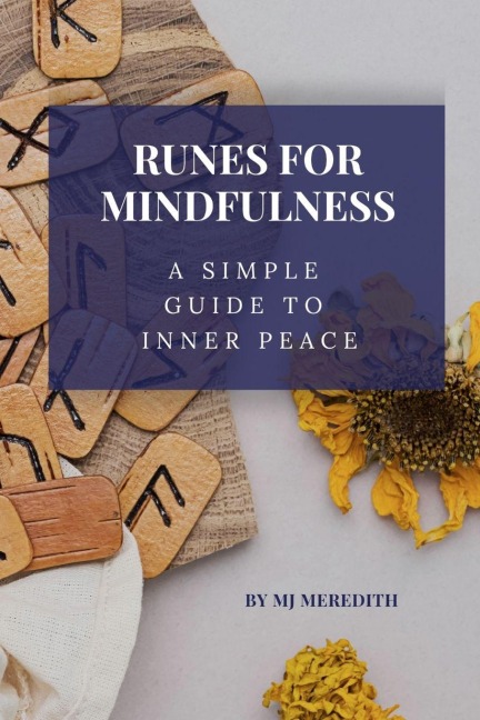 Runes for Mindfulness: A Simple Guide to Inner Peace