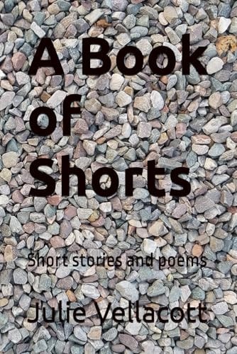 A Book of Shorts Short Stories and Poems