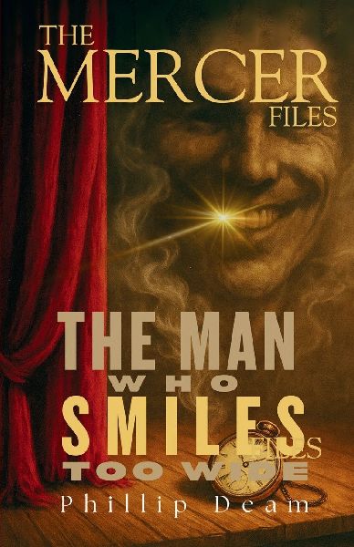 The Mercer Files: The Man Who Smiles Too Wide