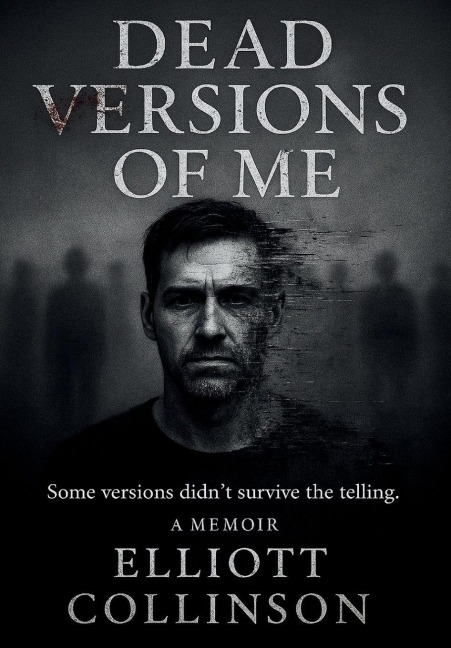 Dead Versions Of Me - Dust Jacket Edition: Some versions didn't survive the telling.