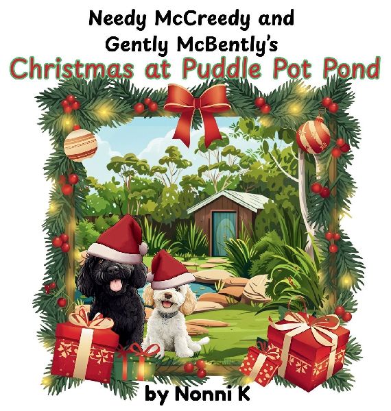 Needy McCreedy and Gently McBentlys Christmas at Puddle Pot Pond