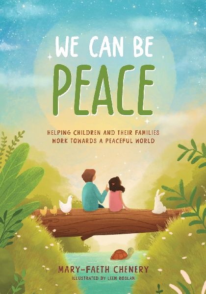 We Can Be Peace: Helping children and their families work towards a peaceful world