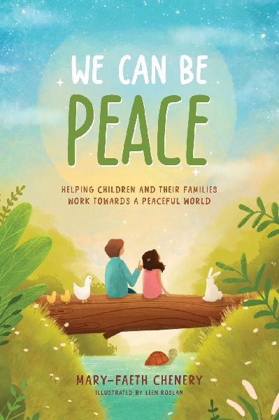 We Can Be Peace: Helping children and their families work towards a peaceful world